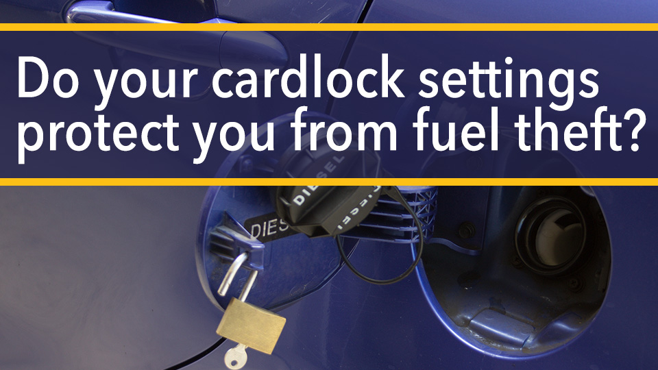 Do your cardlock setting protect you from fuel theft?